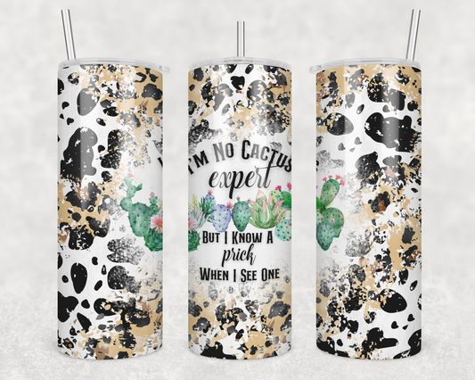 Im No Cactus Expert Tumbler