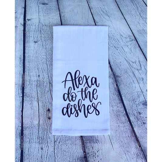 Alexa Do The Dishes Tea Towel