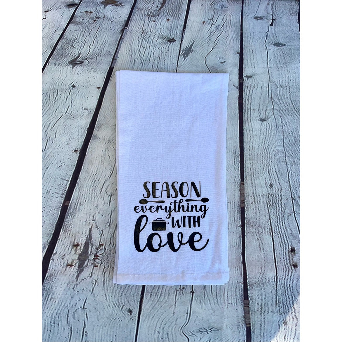 Season Everything With Love Tea Towel