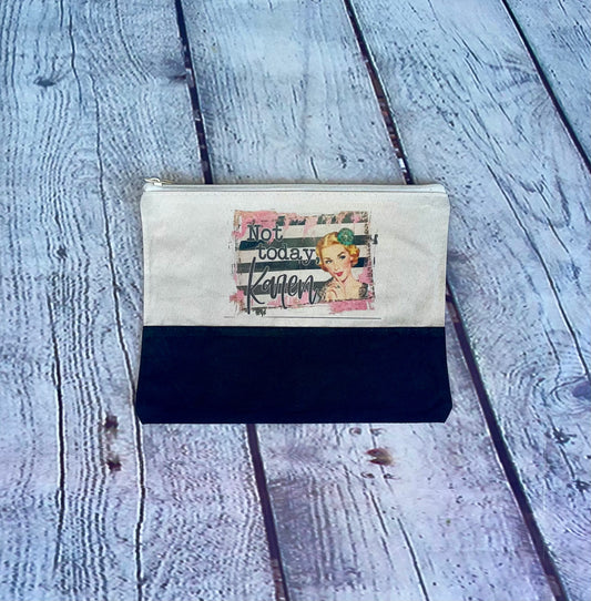 Not Today Karen Bag