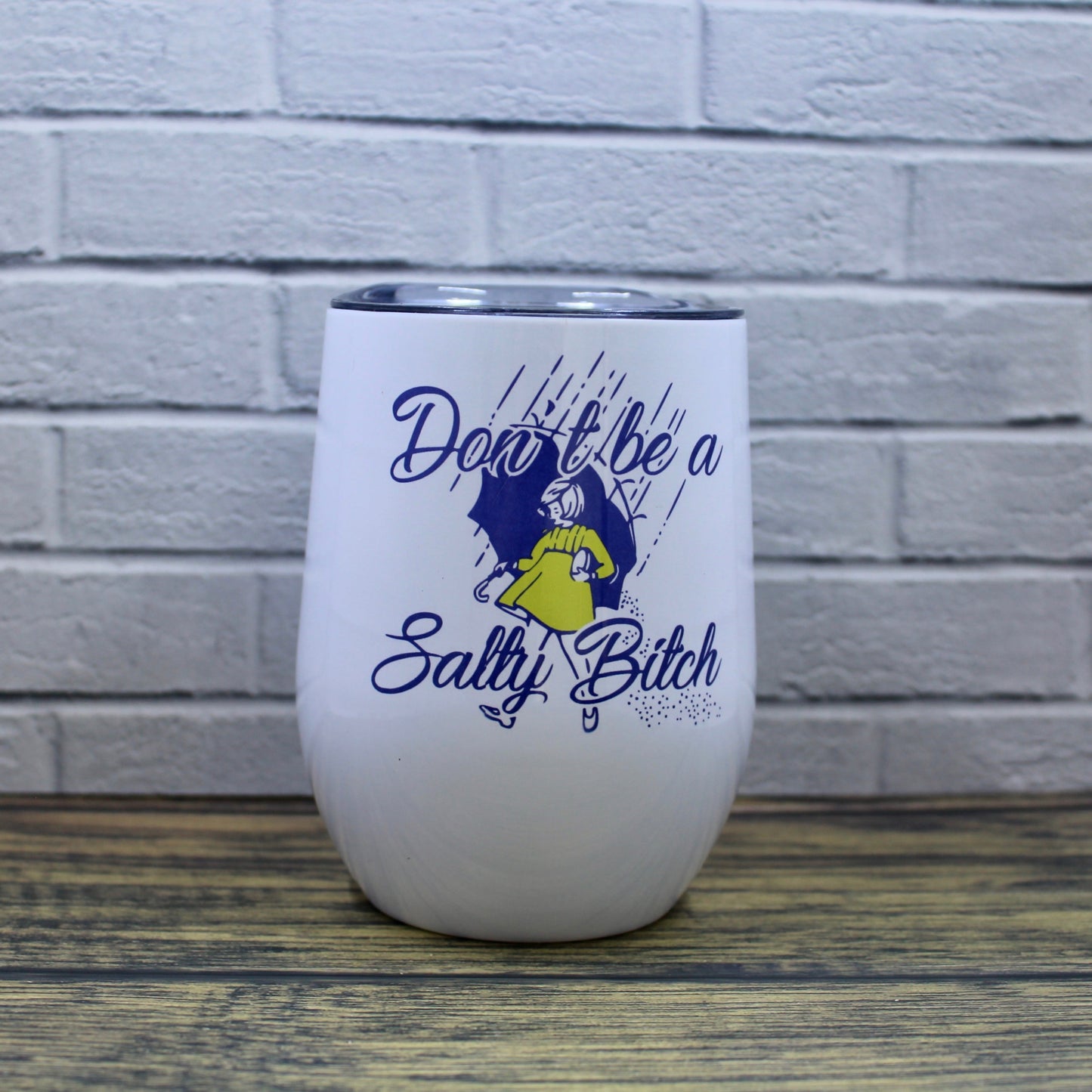 Don't Be a Salty Beach Wine Glass