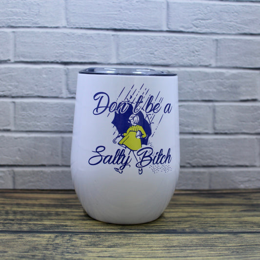 Don't Be a Salty Beach Wine Glass