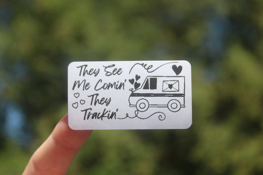 They See Me Coming' They Trackin'