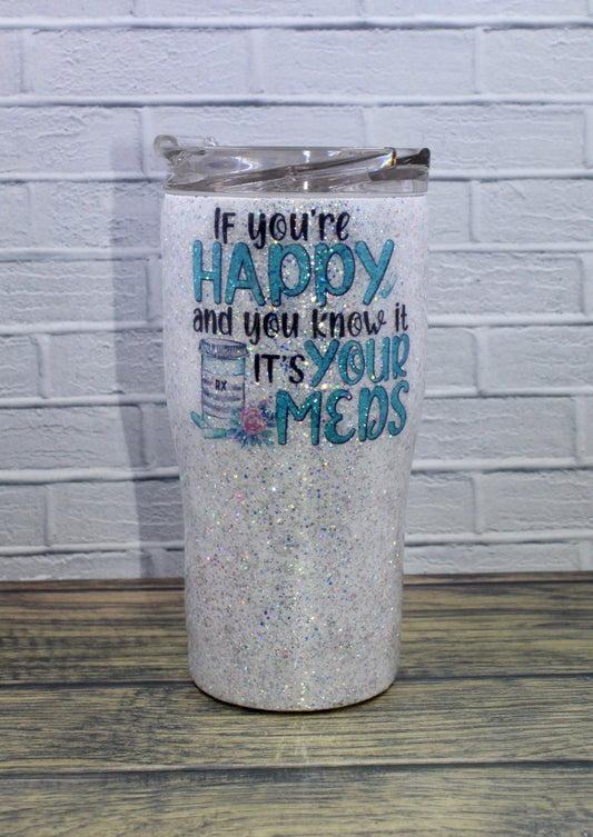 If Your Happy and You Know It Tumbler