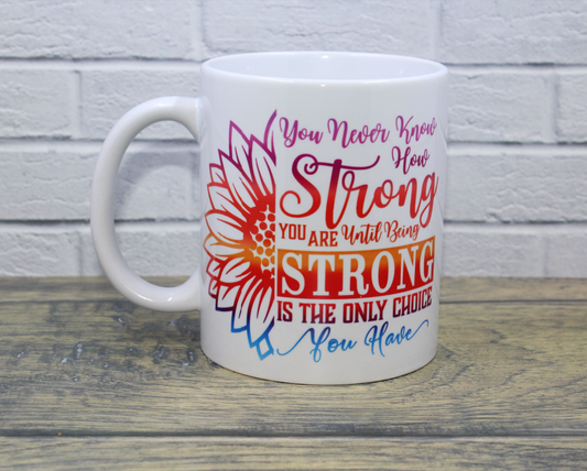 You Never Know How Strong You Are