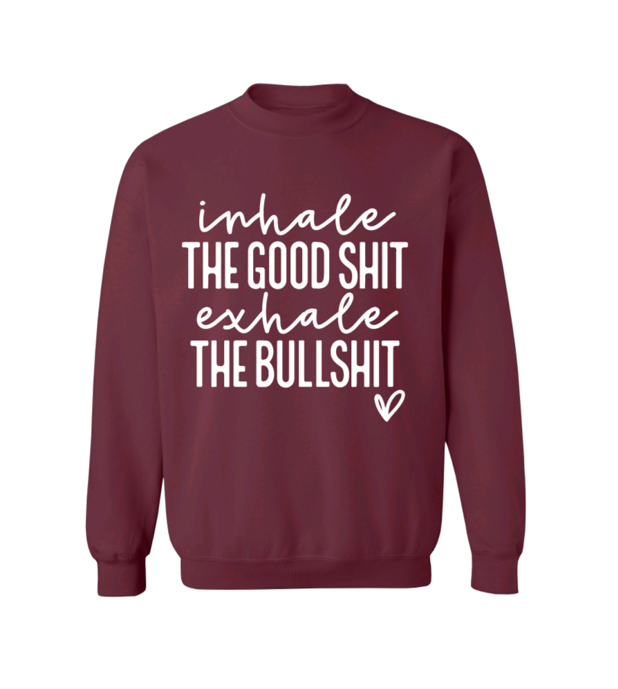 Inhale The Good Shit Crew Neck