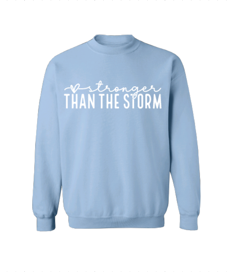 Stronger Than The Storm Crew Neck