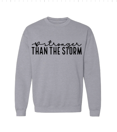 Stronger Than The Storm Crew Neck