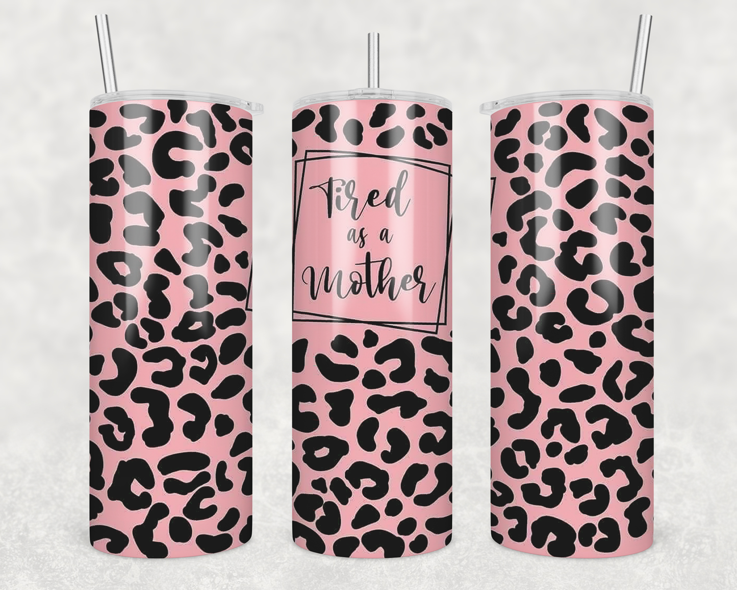 Tired As A Mother Tumbler