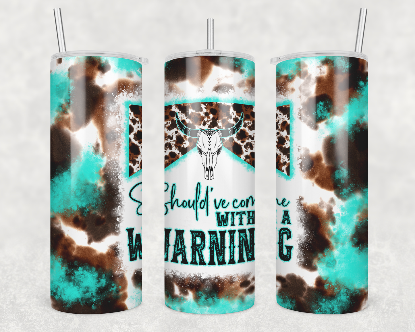 Teal Should've Come With A Warning Tumbler