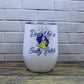 Don't Be a Salty Beach Wine Glass