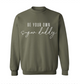 Be Your Own Sugar Daddy Crew Neck