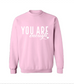You Are Enough Crew Neck
