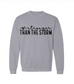 Stronger Than The Storm Crew Neck