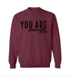 You Are Enough Crew Neck