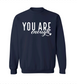 You Are Enough Crew Neck